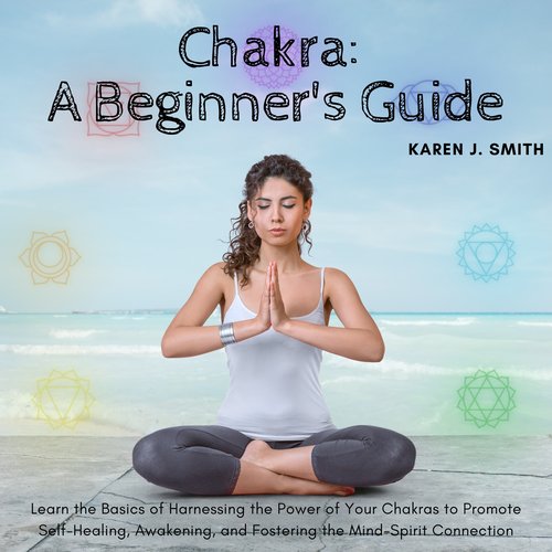 Chakra: A Beginner's Guide