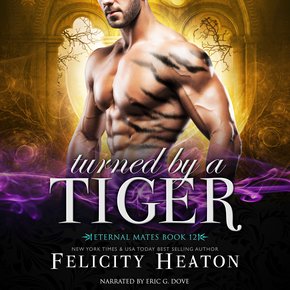 Turned by a Tiger (Eternal Mates Paranormal Romance Series Book 12) thumbnail
