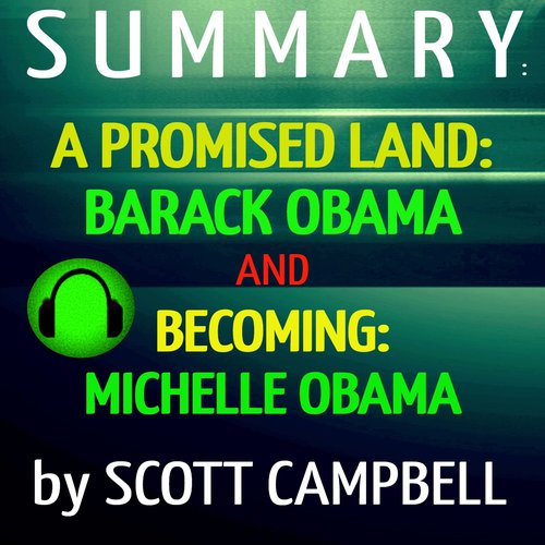 Summary: A Promised Land: Barack Obama and Becoming: Michelle Obama