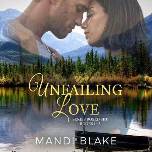 Unfailing Love Series Box Set 1-3