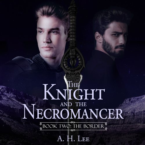 Knight and the Necromancer The - Book 2: The Border