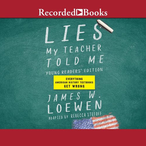 Lies My Teacher Told Me [Young Readers Edition]