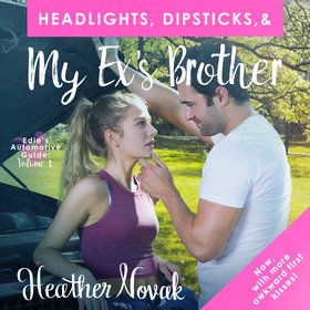 Headlights, Dipsticks, & My Ex's Brother