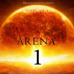 Arena 1 (Book #1 of the Survival Trilogy) thumbnail