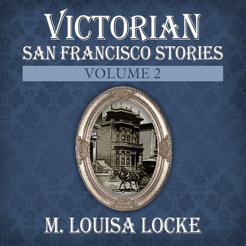 Victorian San Francisco Stories