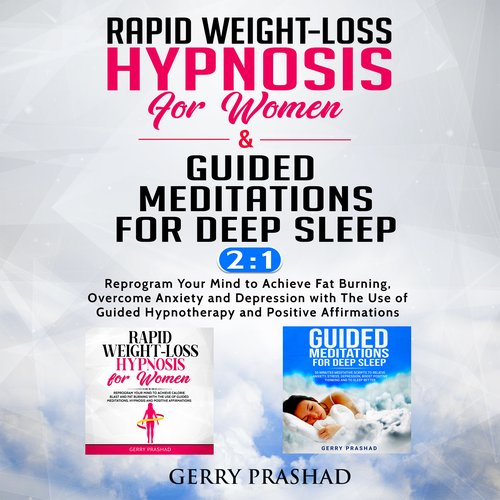 Rapid Weight-Loss Hypnosis for Women & Guided Meditations for Deep Sleep     2-IN-1