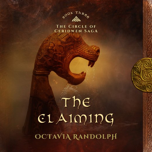Claiming, The: Book Three of The Circle of Ceridwen Saga