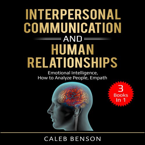 Interpersonal Communication and Human Relationships