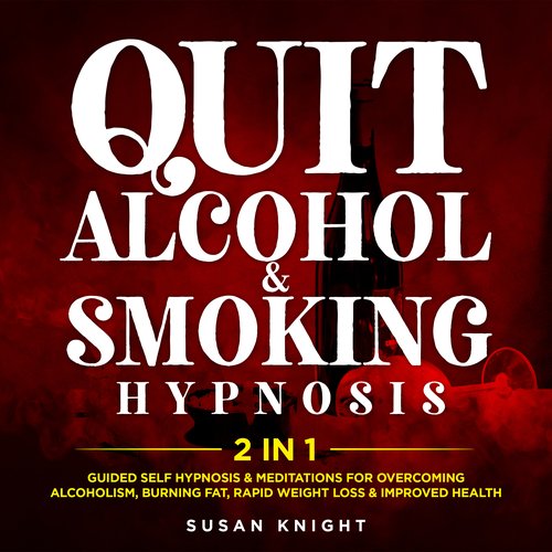 Quit Alcohol & Smoking Hypnosis (2 In 1)