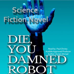 Die You Damned Robot thumbnail