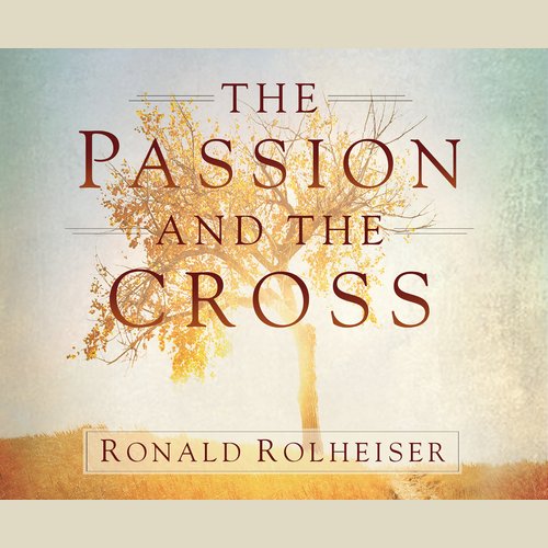 The Passion and the Cross