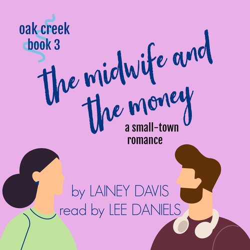 Midwife and the Money The (Oak Creek Book 3)