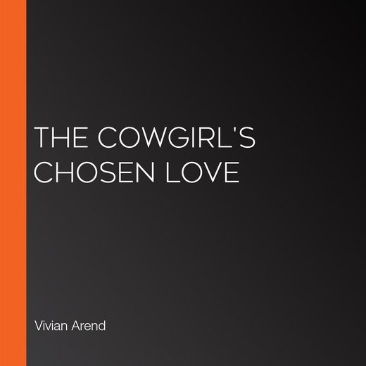 The Cowgirl's Chosen Love