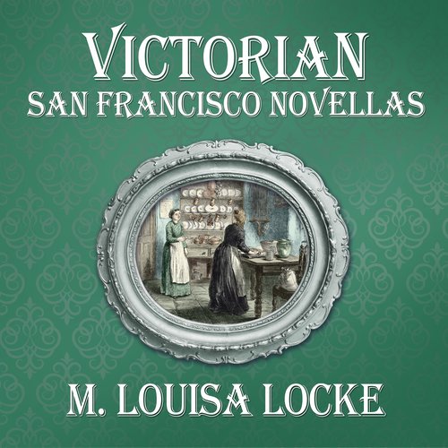 Victorian San Francisco Novellas