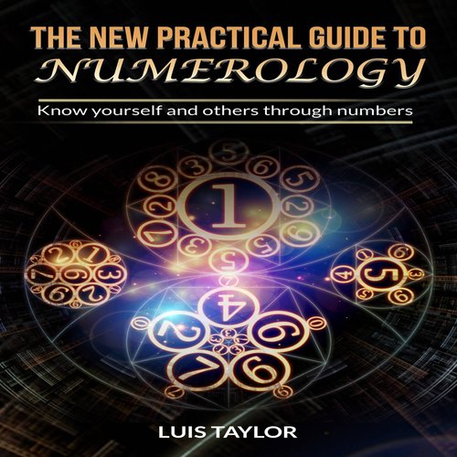 The NEW PRACTICAL GUIDE TO NUMEROLOGY