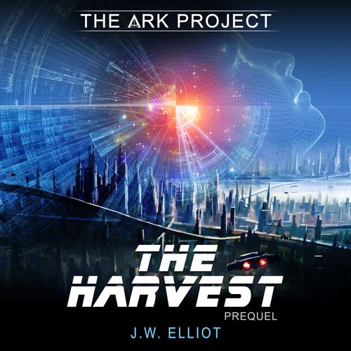 Harvest The (The Ark Project Prequel)