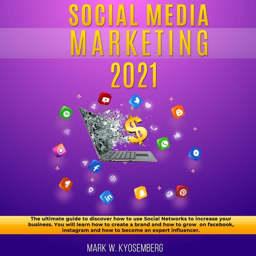 Social Media Marketing 2021