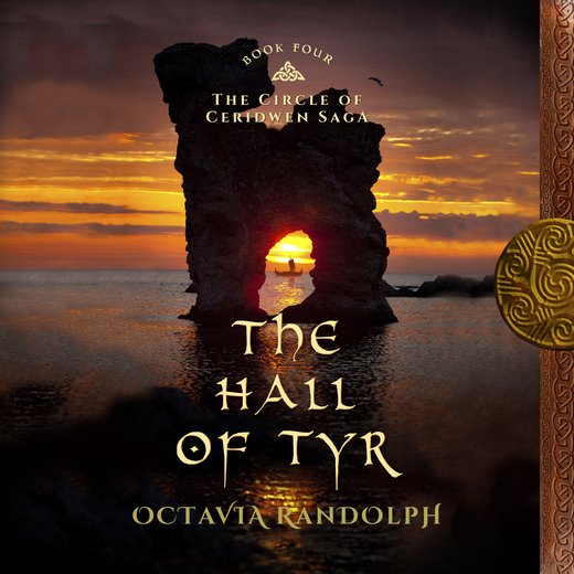Hall of Tyr, The: Book Four of The Circle of Ceridwen Saga