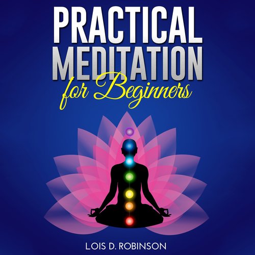 Practical Meditation for Beginners