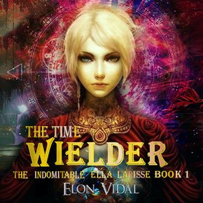 Time Wielder The (The Indomitable Ella Larisse Book 1) thumbnail