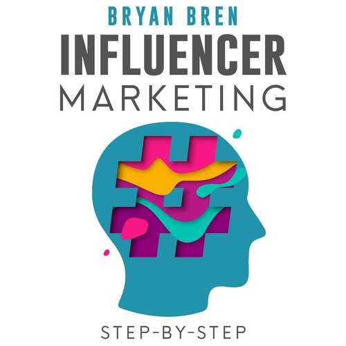 Influencer Marketing Step-By-Step