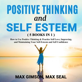 POSITIVE THINKING AND SELF ESTEEM ( 5 books in 1 ) thumbnail