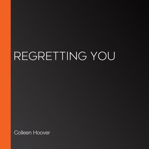 Regretting You