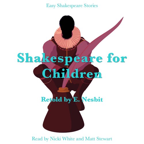 Shakespeare for Children Retold by E. Nesbit