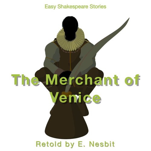 The Merchant of Venice Retold by E. Nesbit