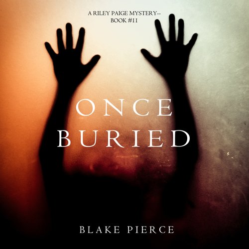 Once Buried (A Riley Paige Mystery—Book 11)