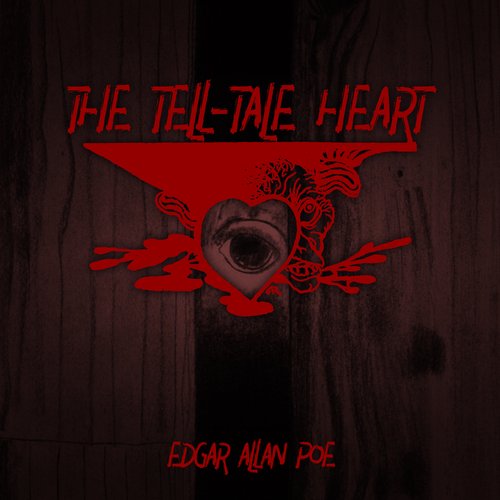 The Tell-Tale Heart