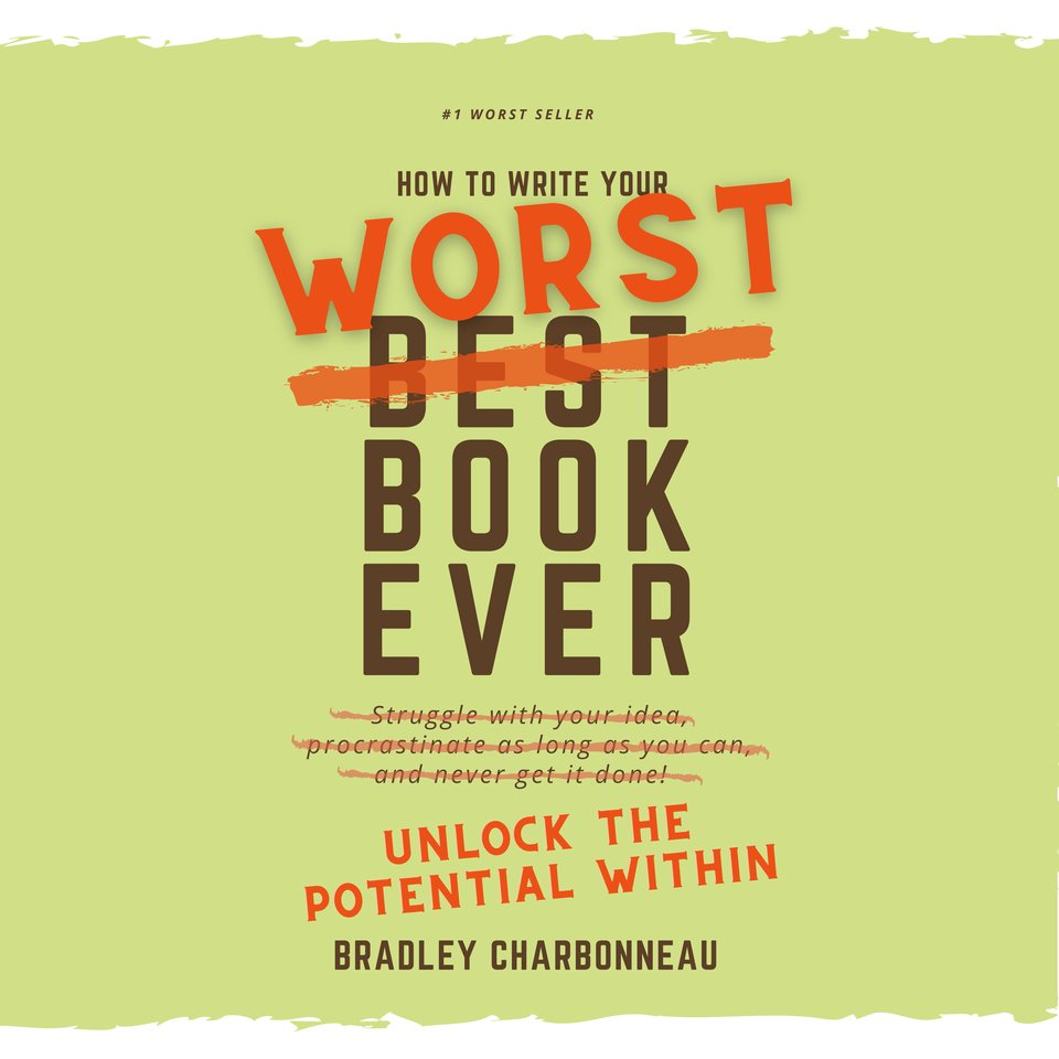 how-to-write-your-worst-book-ever-by-bradley-charbonneau-audiobook