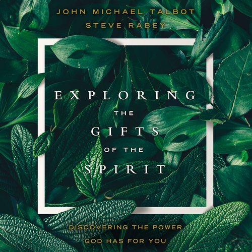 Exploring the Gifts of the Spirit