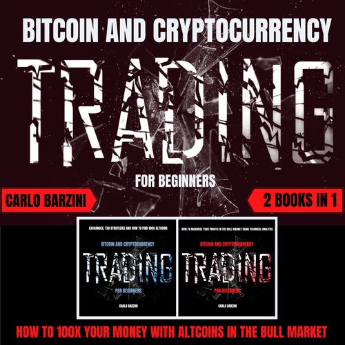 BITCOIN AND CRYPTOCURRENCY TRADING FOR BEGINNERS