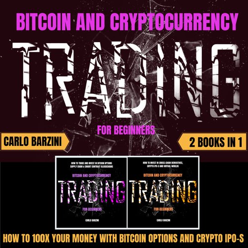 BITCOIN AND CRYPTOCURRENCY TRADING FOR BEGINNERS