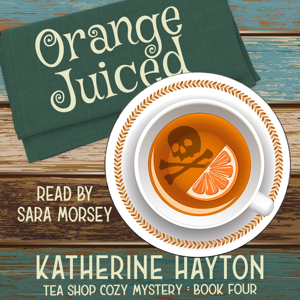 Orange Juiced by Katherine Hayton - Audiobook