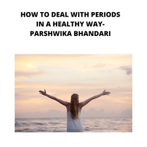 HOW TO DEAL WITH PERIODS IN A HEALTHY WAY thumbnail