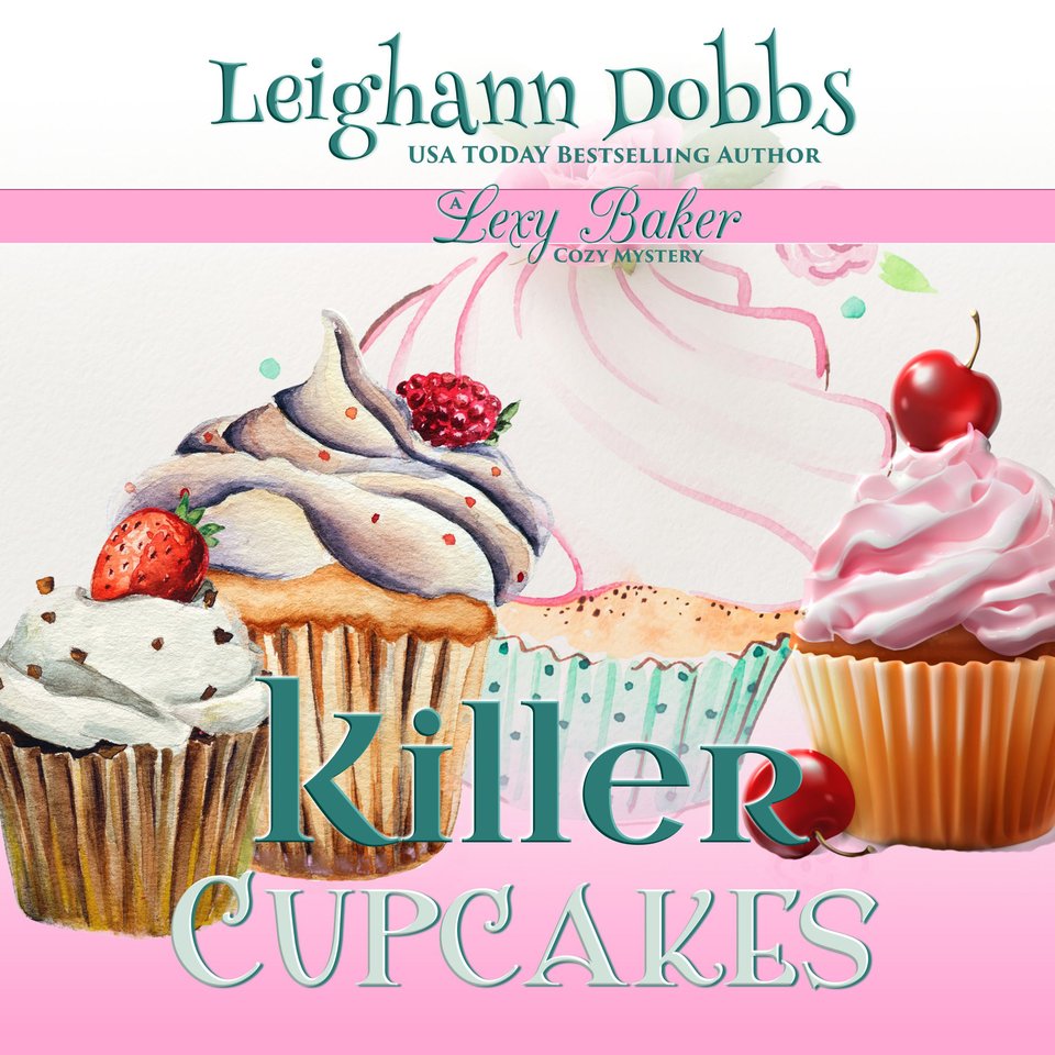 Killer Cupcakes - Audiobook, by Leighann Dobbs | Chirp