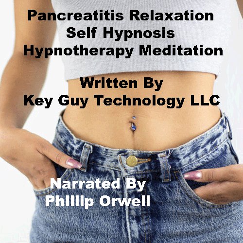 Pancreatitis Relaxation Self Hypnosis Hypnotherapy Meditation