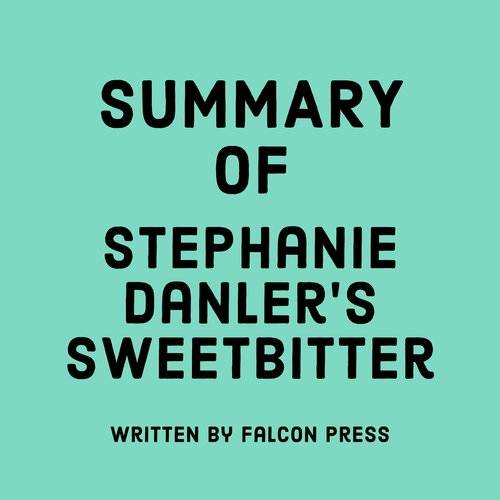 Summary of Stephanie Danler’s Sweetbitter