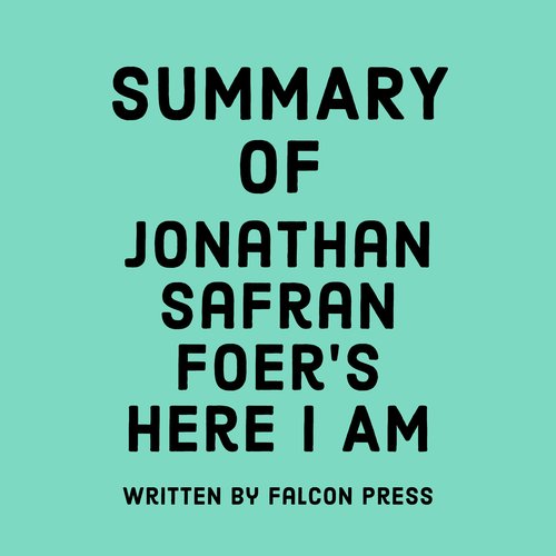 Summary of Jonathan Safran Foer’s Here I Am