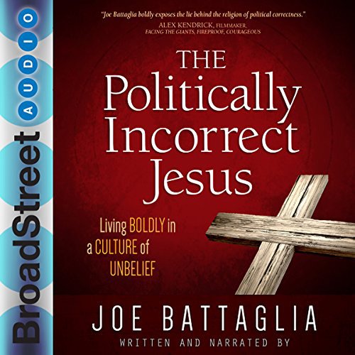 The Politically Incorrect Jesus