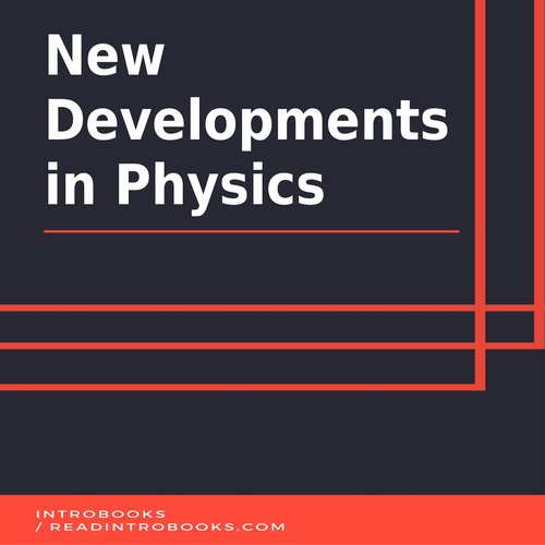 New Developments  in Physics