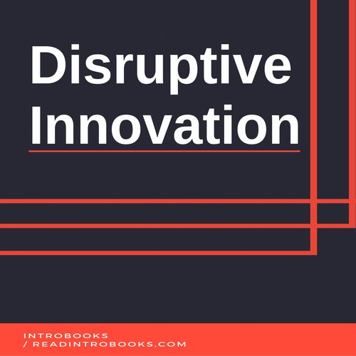 Disruptive Innovation