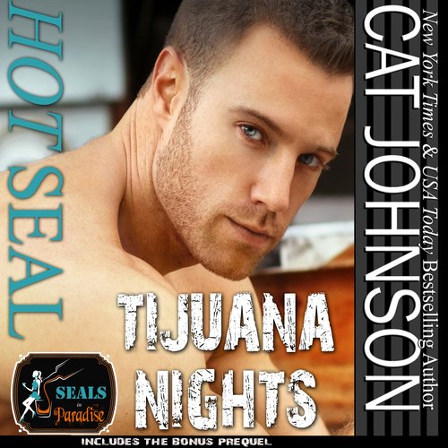 Hot SEAL Tijuana Nights