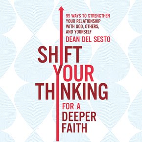 Shift Your Thinking for a Deeper Faith thumbnail