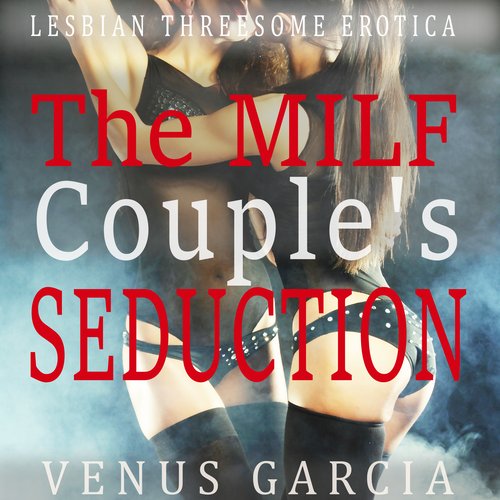 The Milfs Couples Seduction