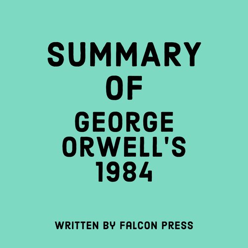 Summary of George Orwell’s 1984