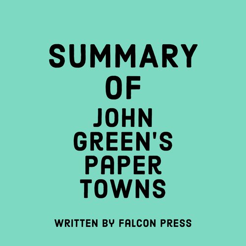 Summary of John Green’s Paper Towns