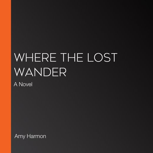 Where the Lost Wander